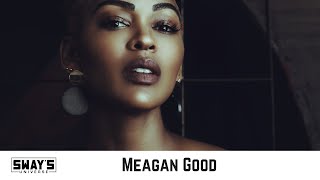 Meagan Good On Gods Call To Make If Not Now When  SWAYS UNIVERSE