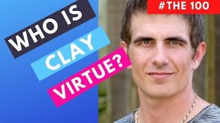 CLAY VIRTUE  CLAY VIRTUE THE 100  WHO IS CLAY VIRTUE