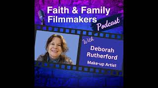 Makeup and Faith in Hollywood and Beyond with Deborah Rutherford