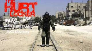 The Hurt Locker suite composed by Marco Beltrami  Buck Sanders