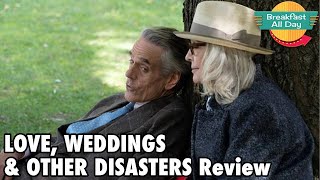 Love Weddings  Other Disasters movie review  Breakfast All Day