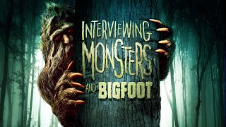 Interviewing Monsters and Bigfoot  Trailer