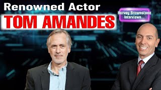 Harvey Brownstone Interviews Renowned Actor Tom Amandes