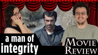 A Man of Integrity 2017  Iran  Movie Review  NO SPOILERS