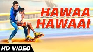 Hawaa Hawaai Title Track  Hawaa Hawaai  Offical HD Video Song  Saqib Saleem  Partho Gupte
