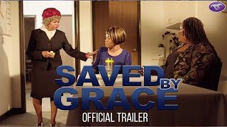 Saved By Grace  Official Trailer  Out Now