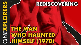 Rediscovering The Man Who Haunted Himself 1970