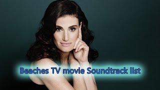 Beaches TV movie Soundtrack list