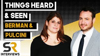 Robert Pulcini  Shari Springer Berman Interview Things Heard  Seen