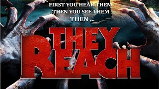 THEY REACH Official Trailer 2020 Adventure Horror