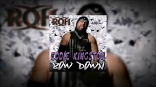 ROH Themes Bow Down by Kenny Pickett  Eddie Kingston