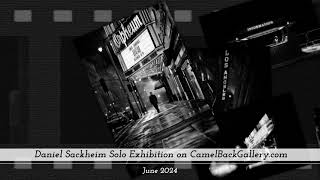 Daniel Sackheim  Solo Art Exhibition  Photography