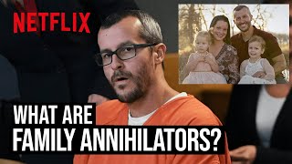 What Are Family Annihilators  American Murder The Family Next Door  Netflix