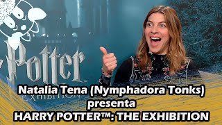 Natalia Tena Nymphadora Tonks presenta HARRY POTTER THE EXHIBITION  SUBS