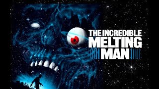 Everything you need to know about The Incredible Melting Man 1977