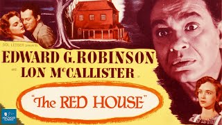 The Red House 1947  Mystery  Thriller  Eng Subs  Edward G Robinson Lon McCallister