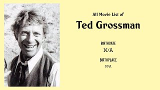 Ted Grossman Movies list Ted Grossman Filmography of Ted Grossman