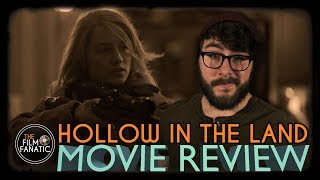 Hollow in the Land  Movie Review