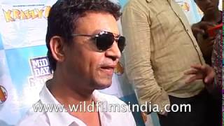 Irrfan Khan Indian actor on his character in Krazzy 4