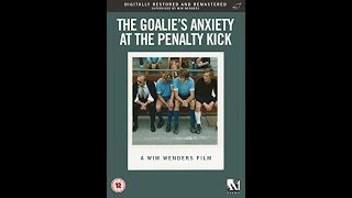Wim Wenders Movie Review The Goalies Anxiety at the Penalty Kick 1972