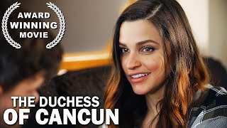 The Duchess of Cancun  ROMANCE  Drama Movie  Mystery  Free Movie on YouTube