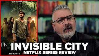 Invisible City 2021 Netflix Original Series Review