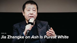 Jia Zhangke on Ash Is Purest White
