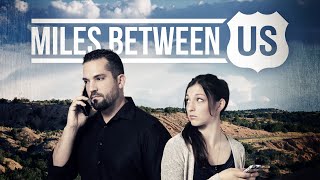 Miles Between Us 2017  Trailer  Gloria Kizzier  Dariush Moslemi  Eugene Kizzier