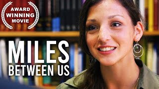 Miles Between Us  Drama Story  Free Full Movie  HD  English