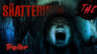 The Shattering Trailer