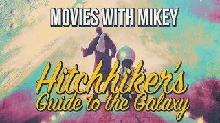 The Hitchhikers Guide to the Galaxy 2005  Movies with Mikey