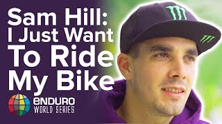 Sam Hill Talks About Enduro