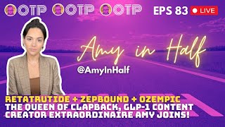 GLP1 Clapback Queen Amy Kane  OTP Eps 83