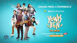 WeTV Original YOWIS BEN THE SERIES  Online Press Conference