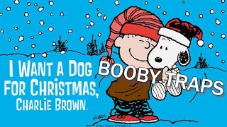 I Want A Dog For Christmas Charlie Brown Booby Traps Music Video