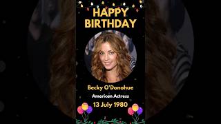 Happy Birthday to Becky ODonohue American actress shorts viral trending