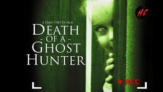 Death Of A Ghost Hunter  Full Exorcism Horror Movie  Horror Central