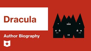 Dracula   Author Biography  Bram Stoker