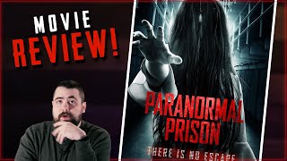 Paranormal Prison 2021 Found Footage Horror Movie Review