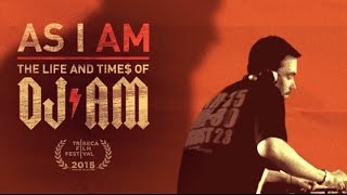 AS I AM THE LIFE AND TIMES OF DJ AM Documentary with Director Kevin Kerslake