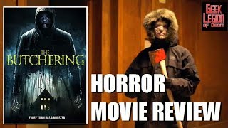 THE BUTCHERING  2015 Shaun Blaney  aka BRAXTON BUTCHER Slasher Horror Movie Review