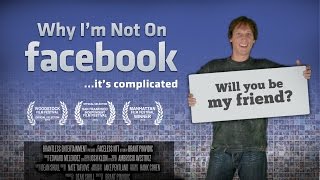 Why Im Not On Facebook  Official Trailer  a documentary by Brant Pinvidic