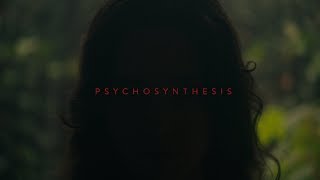 PSYCHOSYNTHESIS  Trailer 1