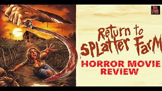 RETURN TO SPLATTER FARM  2020 Danielle Donahue  Slasher Horror Movie Review