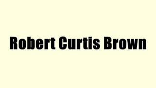 Robert Curtis Brown