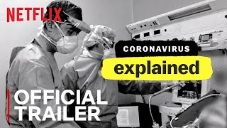 Coronavirus Explained  Official Trailer  Netflix India