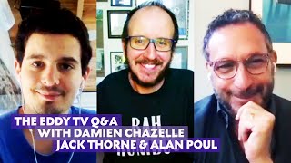 The Eddy  TV QA with Damien Chazelle Jack Thorne  Alan Poul