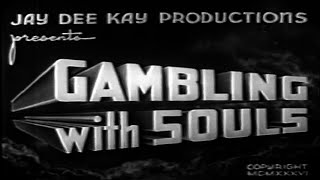 Gambling with Souls 1936 Gangster movie