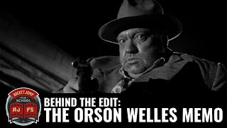 Behind the Edit The Orson Welles Memo