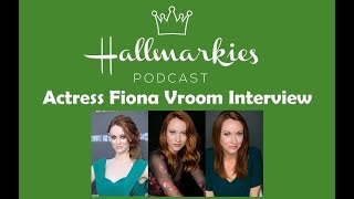 Hallmarkies Actress Fiona Vroom Interview